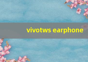 vivotws earphone